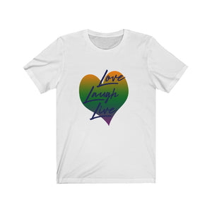 Short Sleeve T-shirt Unisex Jersey Live Laugh Love