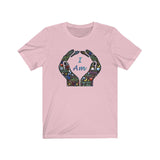 Short Sleeve T-shirt Unisex Jersey I Am